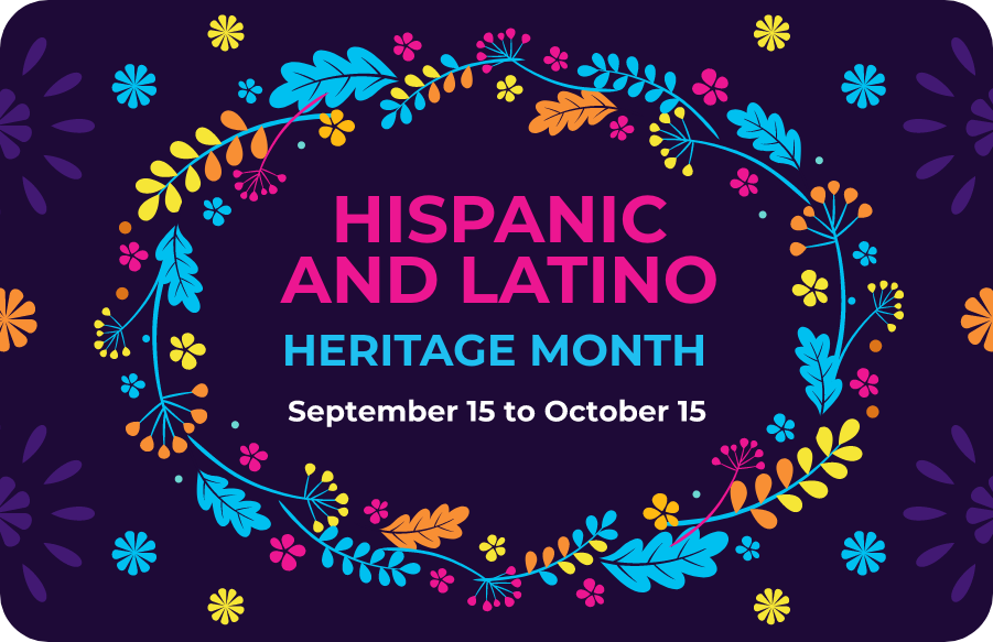 Hispanic and Latino Heritage Month